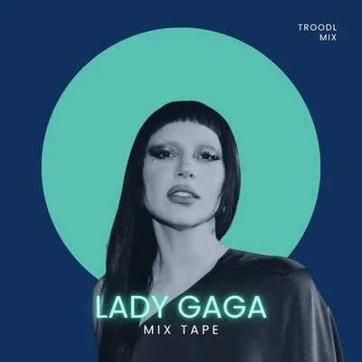 Lady Gaga Hits - Mix Tape