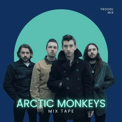 Arctic Monkeys Hits - Mix Tape