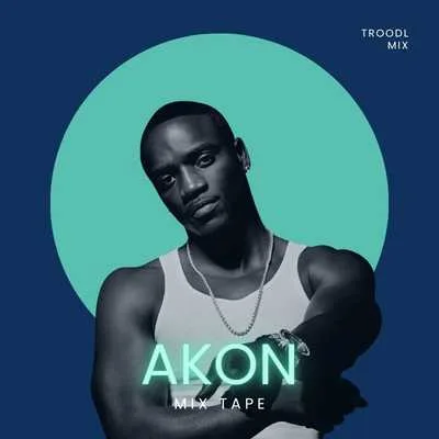 Akon Hits - Mix Tape