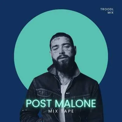 Post Malone Hits - Mix Tape
