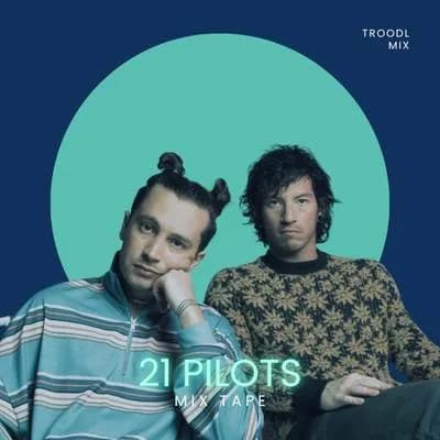 21 Pilots Hits - Mix Tape
