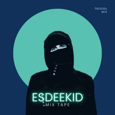 Esdeekid Hits - MIx Tape