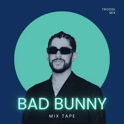 Bad Bunny Hits - Mix Tape